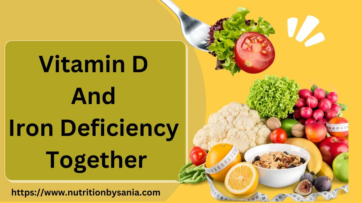 the-link-between-iron-and-vitamin-d-deficiency-nutrition-by-sania