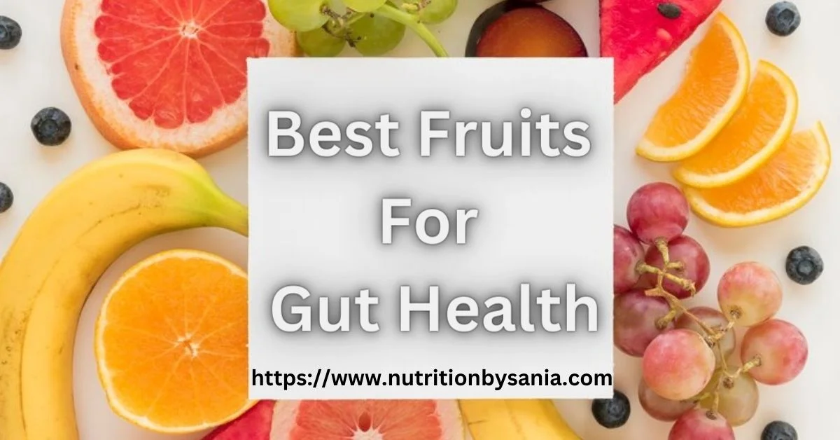 9 Best Fruits and Vegetables For Gut Health - Nutrition by sania